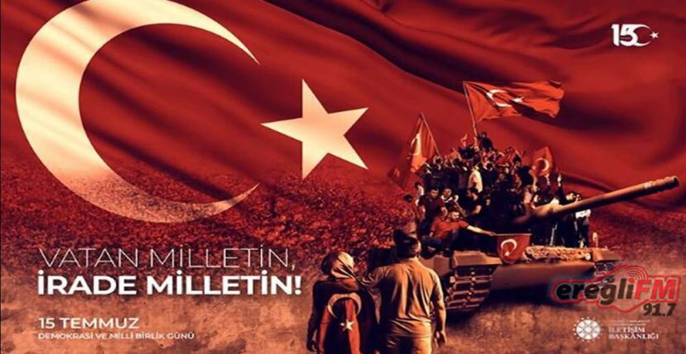 15 TEMMUZ DEMOKRASİ VE MİLLİ BİRLİK GÜNÜ