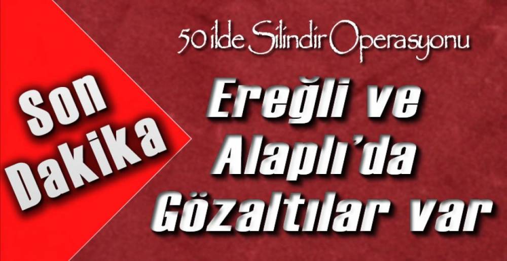 GÖZALTILAR VAR !