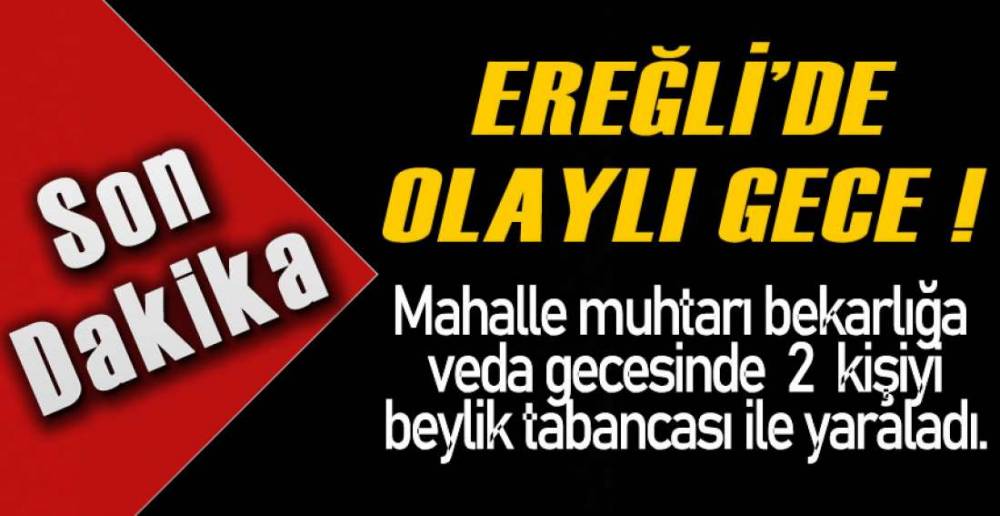 BAĞLIK MUHTARI GÖZALTINA ALINDI !