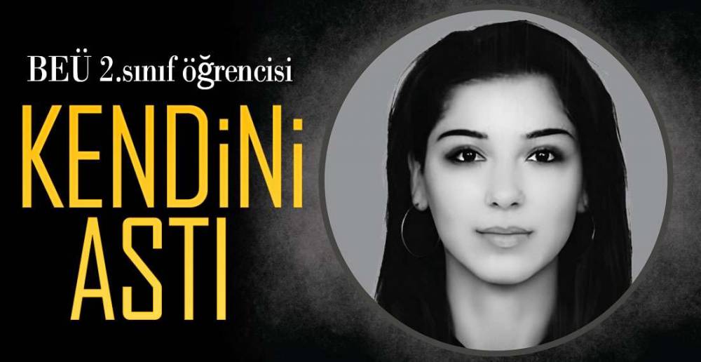 BEÜ 2. SINIF ÖĞRENCİSİ KENDİNİ ASTI