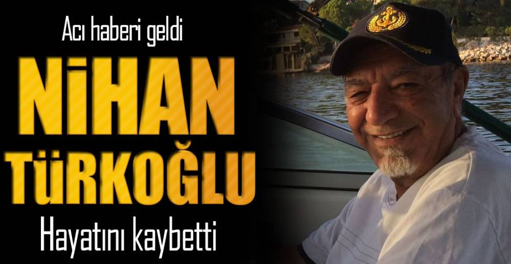 TÜRKOĞLU HAYATINI KAYBETTİ