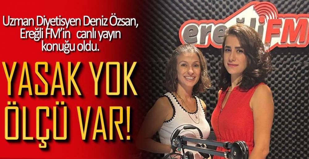 EREĞLİ FM'İN KONUĞU OLDU !