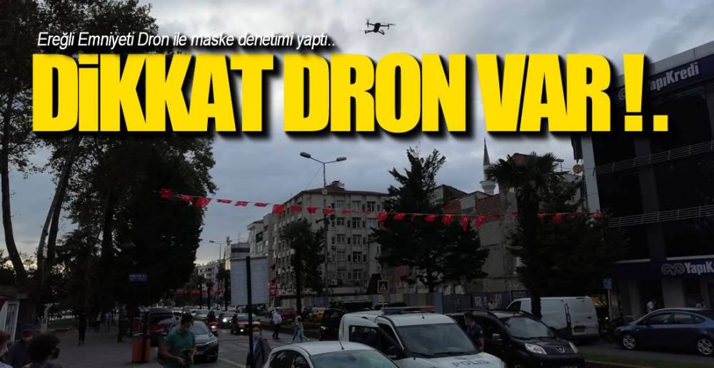 DRON İLE MASKE DENETİMİ !.
