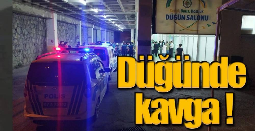 DÜĞÜNDE KAVGA ; 1 YARALI !