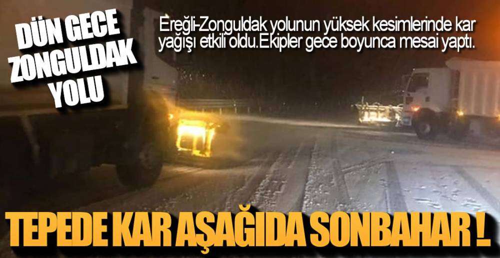 DÜN GECE EREĞLİ-ZONGULDAK YOLU