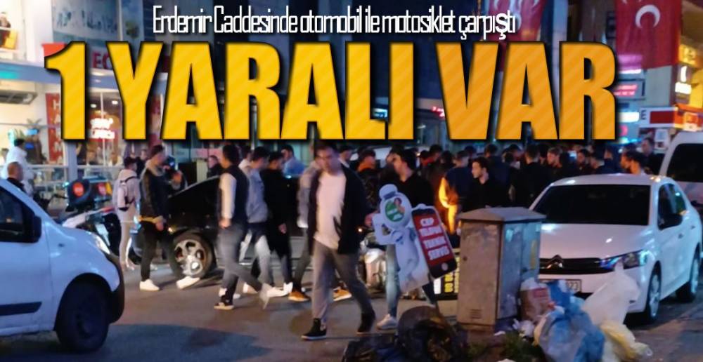 ERDEMİR CADDESİNDE KAZA !