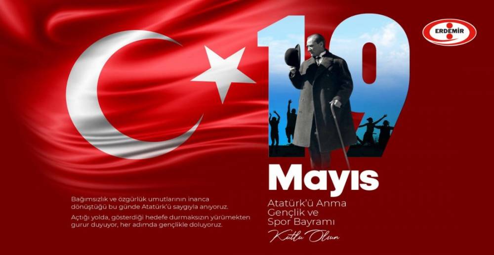 ERDEMİR'DEN 19 MAYIS MESAJI