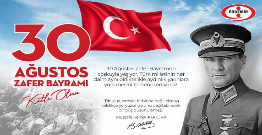 ERDEMİR'DEN 30 AĞUSTOS MESAJI