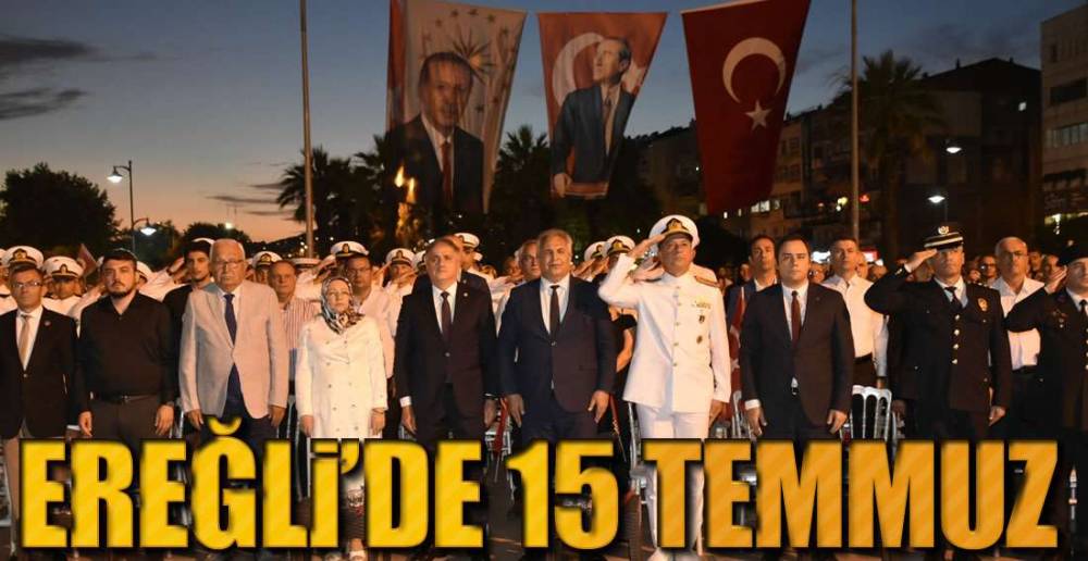 EREĞLİ'DE 15 TEMMUZ ETKİNLİKLERİ