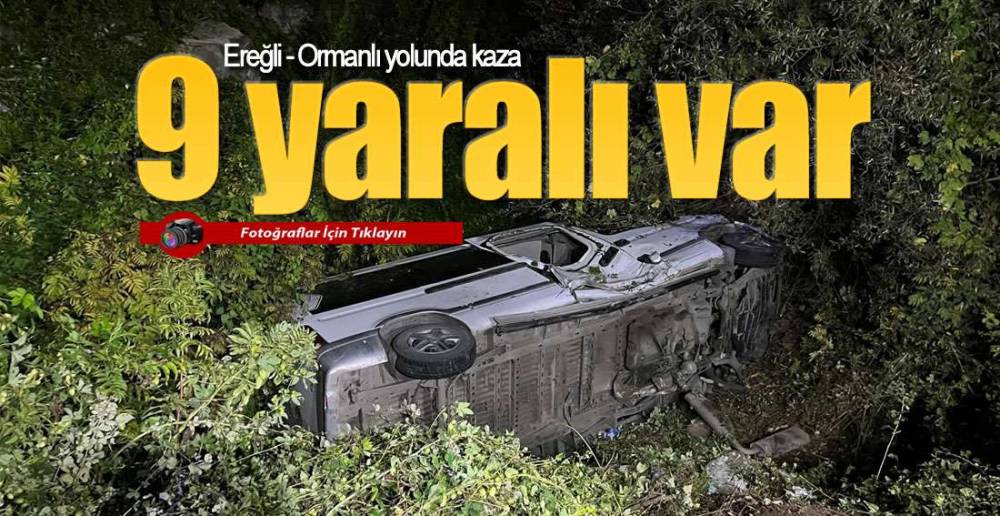 EREĞLİ'DE KAZA ; 9 YARALI