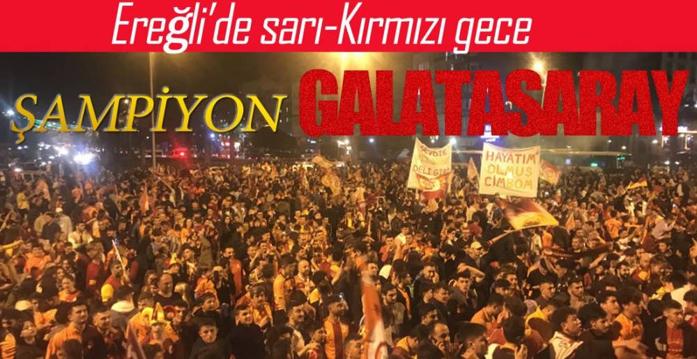 EREĞLİ'DE SARI -KIRMIZI GECE !