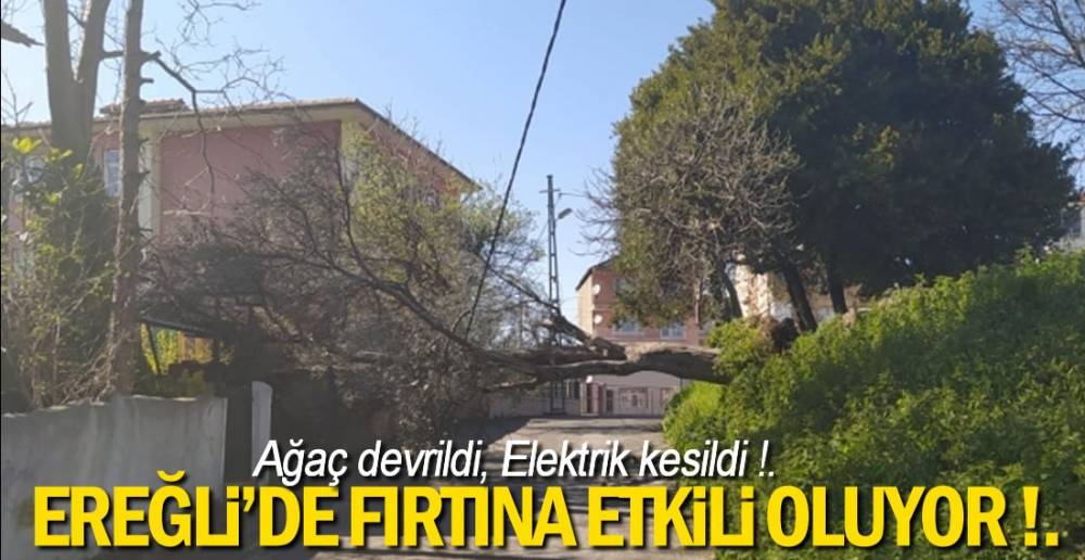 EREĞLİ'DE ŞİDDETLİ FIRTINA !