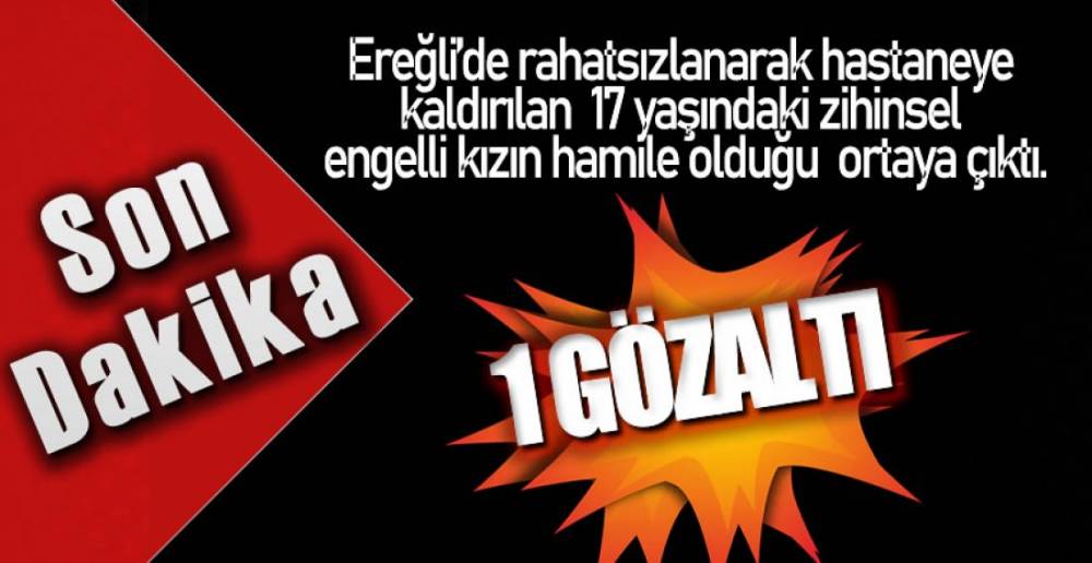 1 KİŞİ GÖZALTINDA !