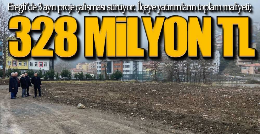 EREĞLi'YE 3 PROJE !