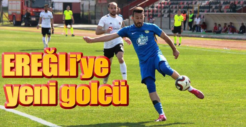 EREĞLİ'YE YENİ GOLCÜ