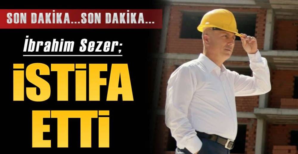 İLÇE BAŞKANI İSTİFA ETTİ !