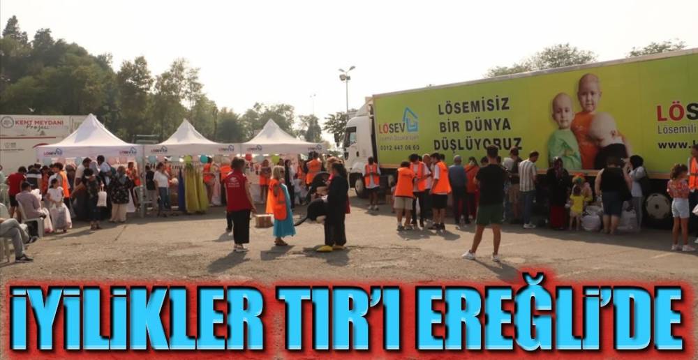 İYİLİKLER TIR'I EREĞLİ'YE GELDİ !