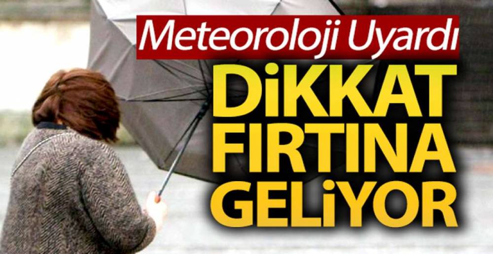 METEOROLOJİ UYARDI