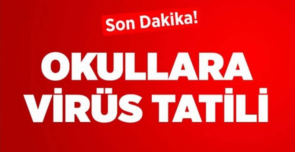 OKULLAR TATİL EDİLDİ.