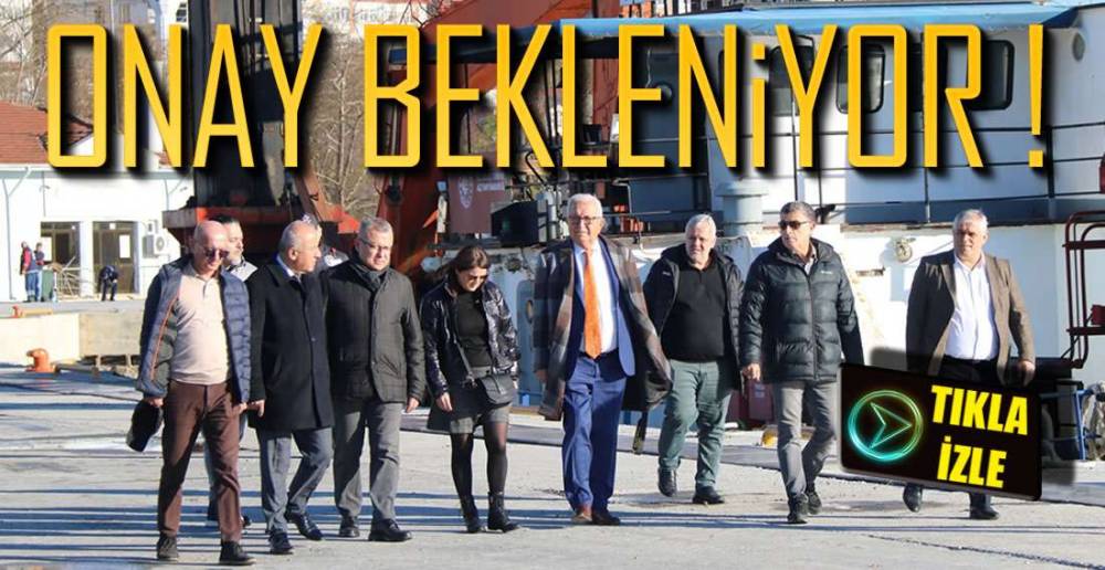 "BAKANLIK ONAYI BEKLİYORUZ"