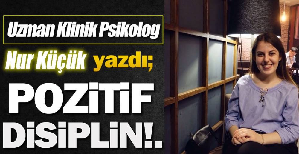 POZİTİF DİSİPLİN!.