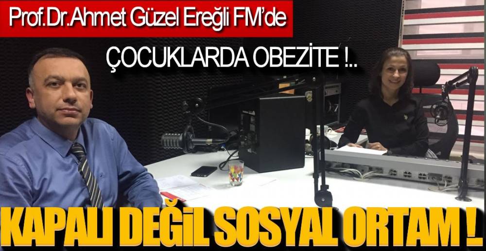 Prof.Dr. Ahmet Güzel, Ereğli FM'DE
