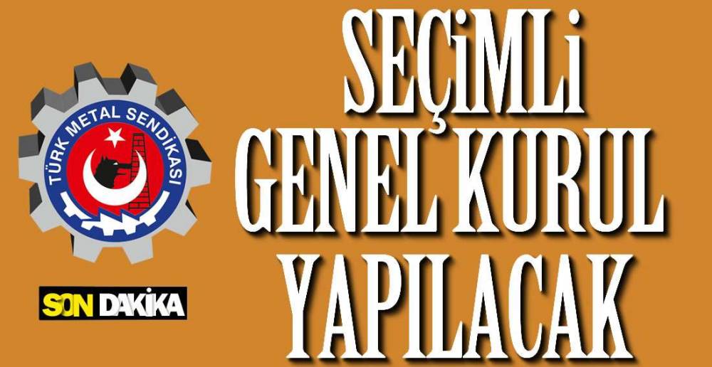 SEÇİMLİ GENEL KURUL