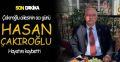 ÇAKIROĞLU AİLESİNİN ACI GÜNÜ