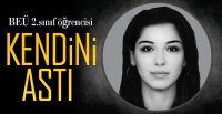 BEÜ ÖĞRENCİSİ KENDİNİ ASTI