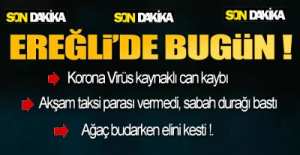 EREĞLİ'DE BUGÜN