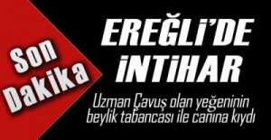 EREĞLİ'DE İNTİHAR '