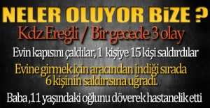 EREĞLİ'DE OLAYLI GECE !.