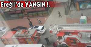 EREĞLİ'DE YANGIN !.