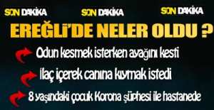 EREĞLİ'DE NELER OLDU ?