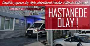 HASTANEDE OLAY (!) İŞTE O ANLAR !..