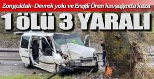 1 ÖLÜ 3 YARALI VAR!.