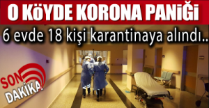 KÖYDE POZİTİF VAKA !.