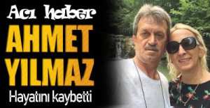 YILMAZ AİLESİNİN ACI KAYBI