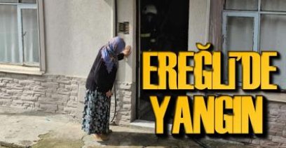 EREĞLİ'DE YANGIN !