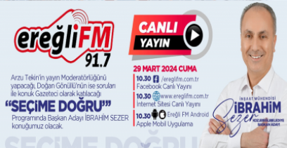 SEZER'DE EREĞLİ FM'DE KONUŞACAK !