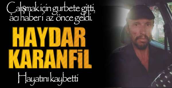 48 YAŞINDA HAYATINI KAYBETTİ !