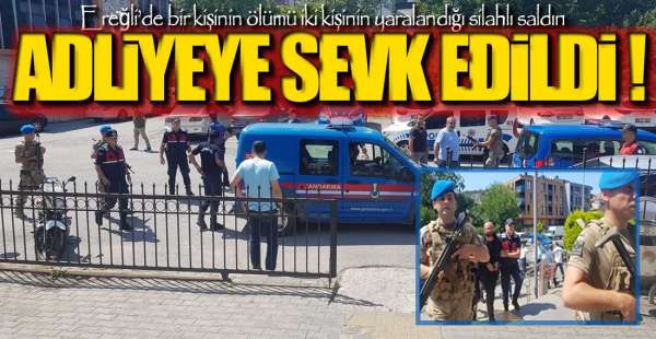 EREĞLİ'DEKİ SİLAHLI SALDIRI !