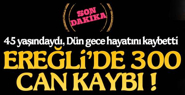 300 CAN KAYBI !.