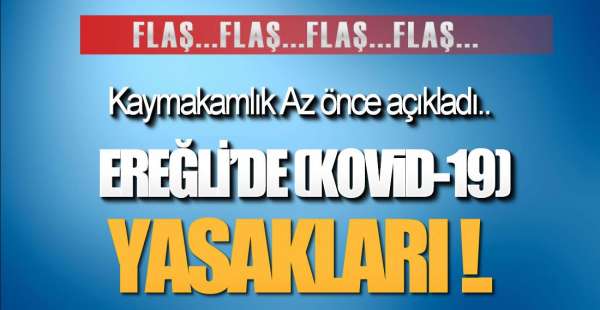 EREĞLİ KAYMAKAMLIĞI AÇIKLADI !.