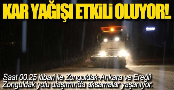 KAR YAĞIŞI İLE MÜCADELE BAŞLADI!.