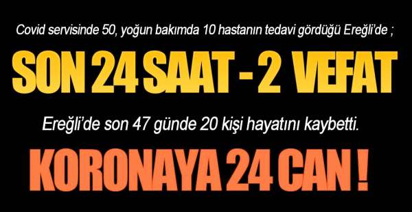 KORONA CAN ALMAYA DEVAM EDİYOR !.