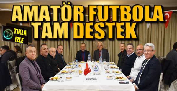 "AMATÖR SPORLARA İLGİMİZ HİÇ EKSİLMEYECEK"