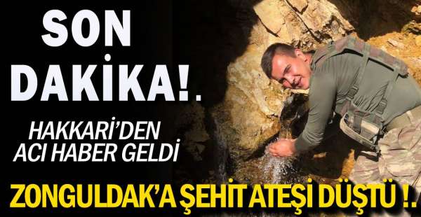 ZONGULDAK'A ŞEHİT ATEŞİ DÜŞTÜ